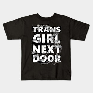 TRANS GIRL NEXT DOOR Kids T-Shirt